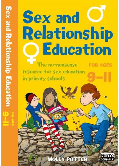 Sex and Relationships Education 9-11 The no nonsense