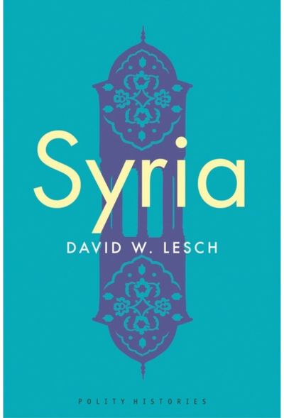 Syria A Modern History