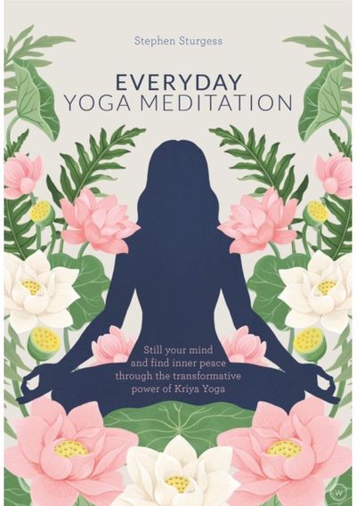 Everyday Yoga Meditation Still your Mind and