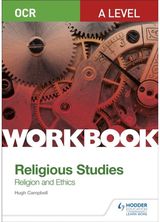OCR A Level Religious Studies: Religion and Ethics Workbook