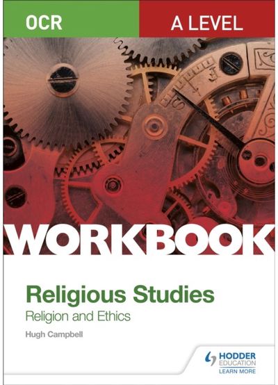 OCR A Level Religious Studies: Religion and Ethics Workbook