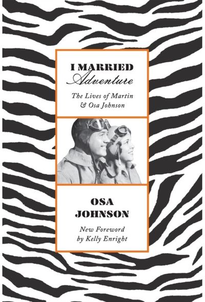 I Married Adventure The Lives of Martin