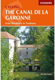 Cycling the Canal de la Garonne: From Bordeaux to Toulouse From Bordeaux to Toulouse