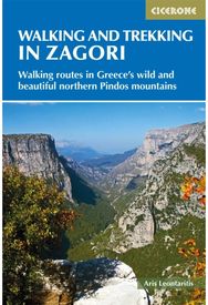 Walking and Trekking in Zagori: Walking routes in Greece's wild and beautiful northern Pindos mountains Greece's wild and beautiful northern Pindos mountains