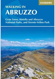 Walking in Abruzzo: Gran Sasso, Maiella and Abruzzo National Parks, and Sirente-Velino Regional Park and Abruzzo National Parks, and Sirente-Velino Regional Park