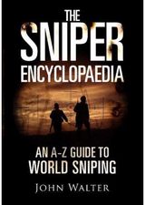 Sniper Encyclopaedia An A-Z Guide to