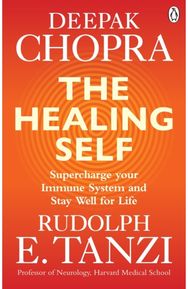 Healing Self: Supercharge your immune system and stay well for life Supercharge your immune system and stay well for life