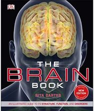 Brain Book An Illustrated Guide to its Structure, Functions, and Disorders