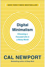 Digital Minimalism Choosing a Focused