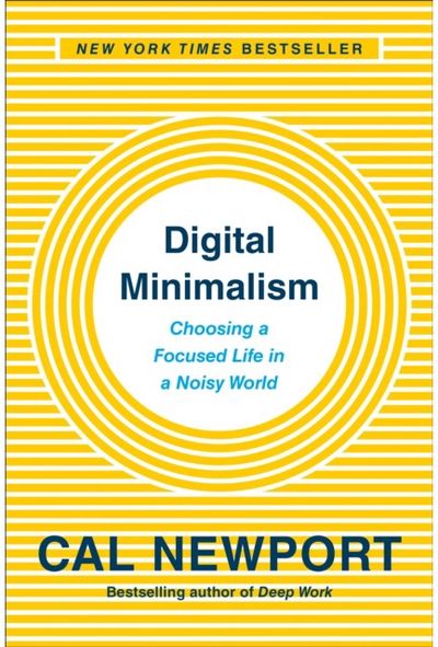 Digital Minimalism Choosing a Focused