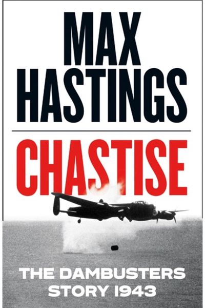Chastise The Dambusters Story
