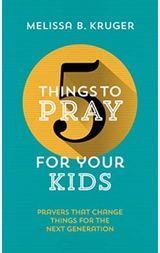 5 Things to Pray for Prayers that change