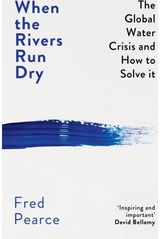 When the Rivers Run Dry The Global Water