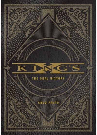 KING’S X The Oral History