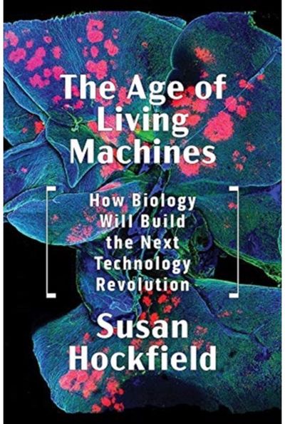 Age of Living How Biology Will