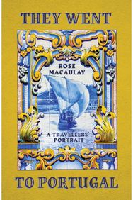 They Went to Portugal: A Travellers' Portrait A Travellers' Portrait