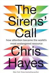 Sirens’ Call How Attention Became