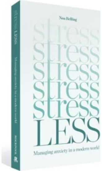 Stress Less Managing anxiety in