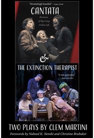 Cantata & the Extinction Therapist: Two Plays by Clem Martini Two Plays by Clem Martini
