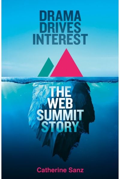 Drama Drives The Web Summit Story