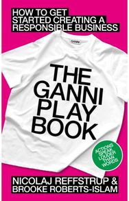 GANNI Playbook: How to Get Started Creating a Responsible Business How to Get Started Creating a Responsible Business