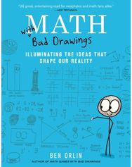 Math with Bad Drawings: Illuminating the Ideas That Shape Our Reality Illuminating the Ideas That Shape Our Reality