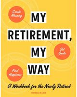 My Retirement, My A Workbook for the