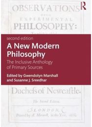 New Modern Philosophy: The Inclusive Anthology of Primary Sources The Inclusive Anthology of Primary Sources