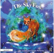 Sky Fox: For Children With Feelings Of Loneliness For Children With Feelings Of Loneliness