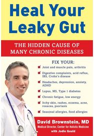 Heal Your Leaky Gut The Hidden Cause of Many Chronic Diseases