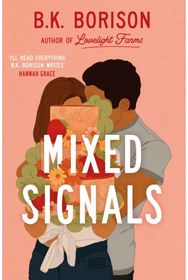 Mixed Signals: The Unmissable Sweet and Spicy Small-town Romance! The Unmissable Sweet and Spicy Small-town Romance!