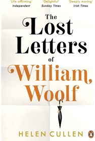 Lost Letters of William Woolf The most uplifting and charming debut of the year
