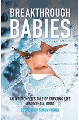 Breakthrough Babies An IVF pioneer's