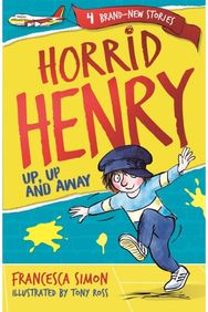Horrid Henry: Up, Up and Away Book 25