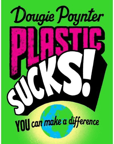 Plastic Sucks! You