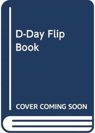 D-Day Flip Book