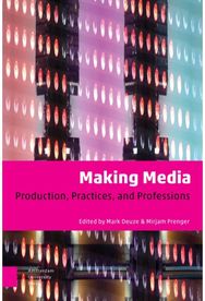 Making Media Production, Practices, and Professions
