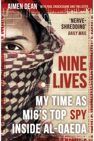 Nine Lives My Time As MI6's Top Spy Inside al-Qaeda
