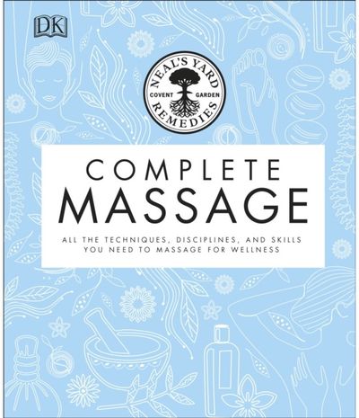 Neals Yard Remedies All the Techniques,