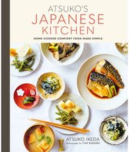 Atsuko's Japanese Kitchen Home-Cooked Comfort Food Made Simple