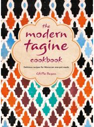 Modern Tagine Cookbook Delicious Recipes for Moroccan One-Pot Meals