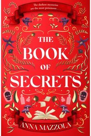 Book of Secrets: The dark and dazzling new book from the author of The Clockwork Girl! dazzling new book from the author of The Clockwork Girl!