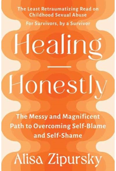 Healing Honestly The Messy and