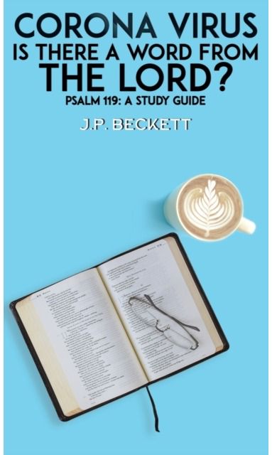 Corona Virus: Is Psalm 119: A Study