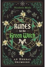 Runes for the Green An Herbal Grimoire
