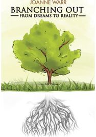 Branching Out: From Dreams to Reality From Dreams to Reality
