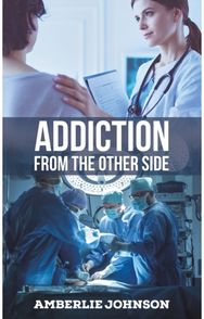 Addiction from the Other Side