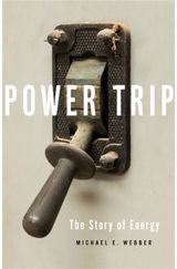 Power Trip The Story of Energy