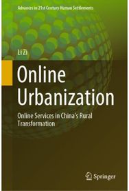 Online Urbanization Online Services in China’s Rural Transformation