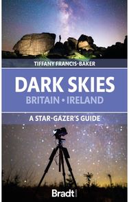 Dark Skies of Britain & Ireland A Stargazer's Guide